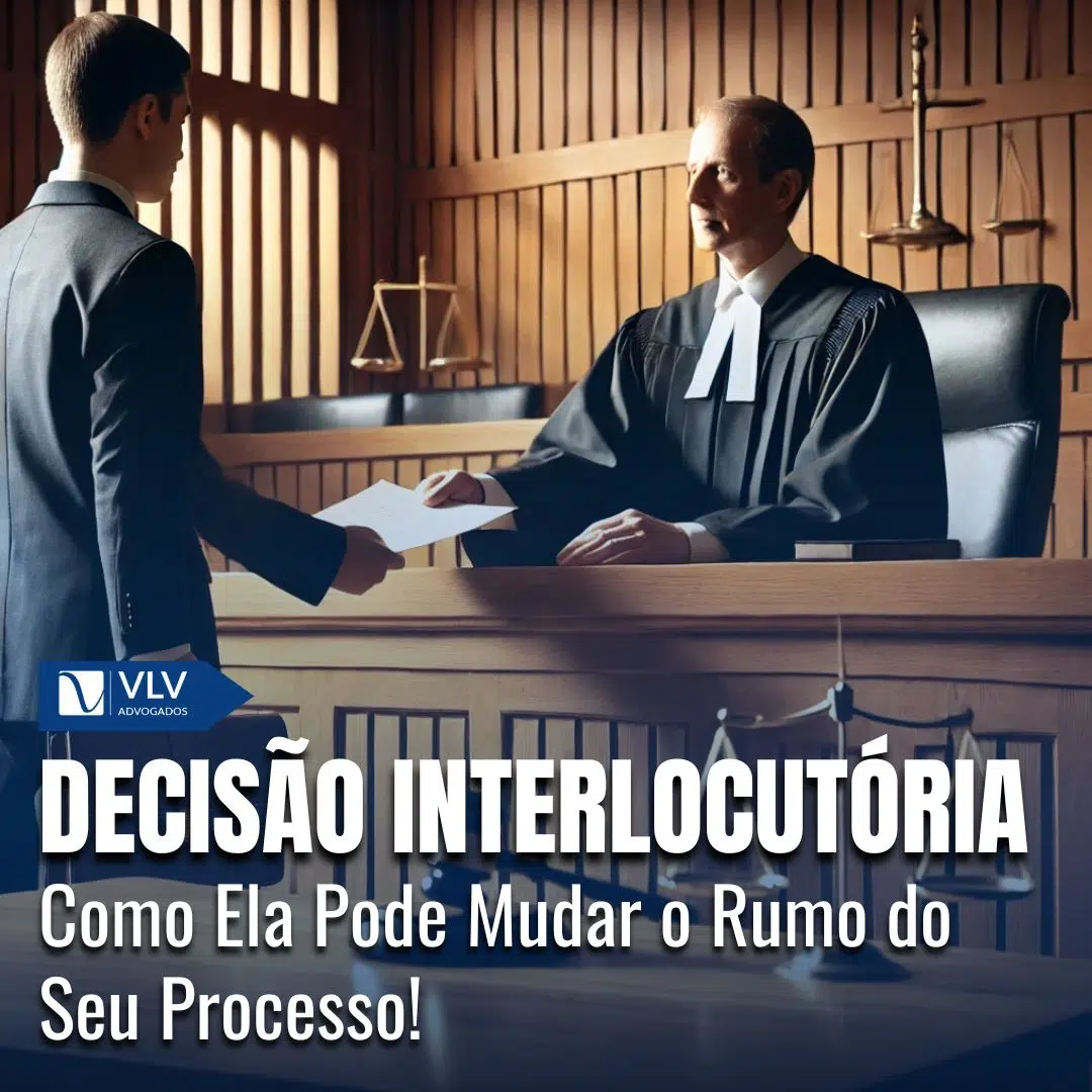 Decisão interlocutória: O que é e como funciona?