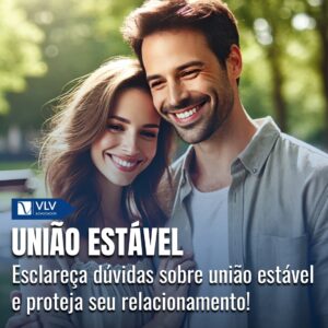 Esclareça dúvidas sobre união estável e proteja seu relacionamento!