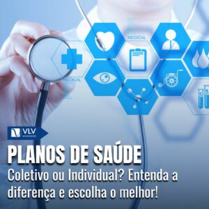 Planos de saúde: Coletivo ou individual? Saiba a diferença!