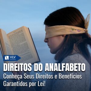 Direitos do analfabeto: Um guia completo