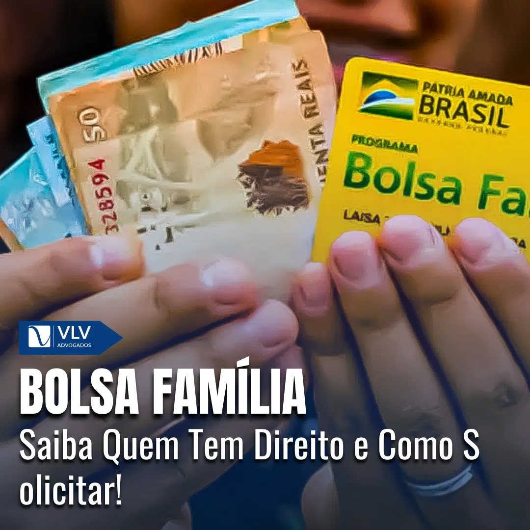 Bolsa Família: Saiba Quem Tem Direito e Como Solicitar