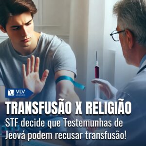 STF decide: Testemunhas de Jeová podem recusar transfusão! 2 STF decide: Testemunhas de Jeová podem recusar transfusão!