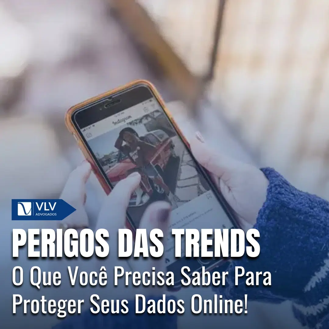 Perigos das trends: Como proteger seus dados online