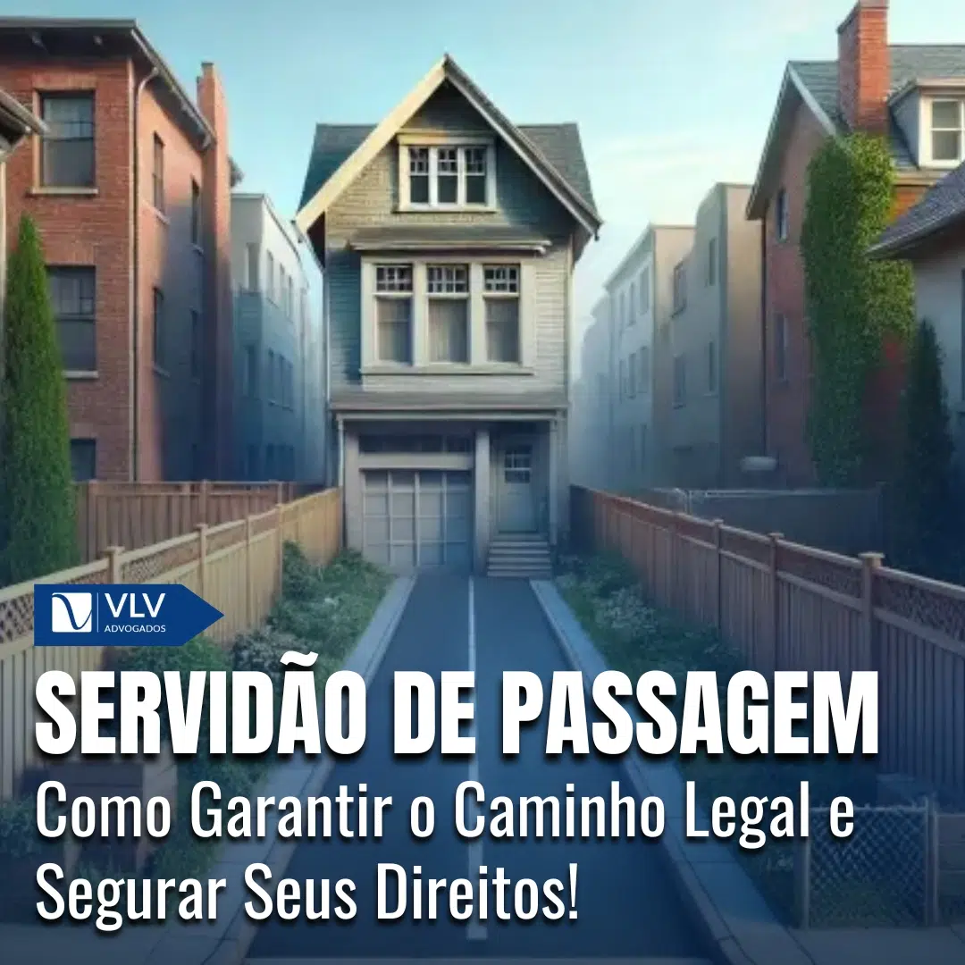 Servidão de passagem: O direito de acesso ao seu imóvel!