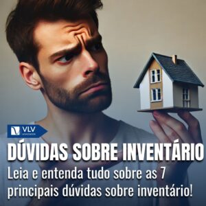 Inventário: As 7 Principais Dúvidas Sobre Esse Assunto