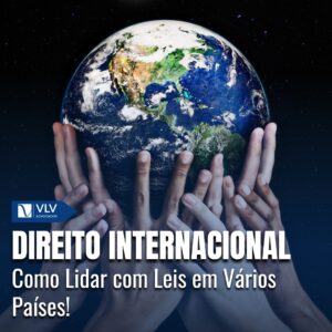 Direito Internacional: Como Lidar com Leis em Vários Países