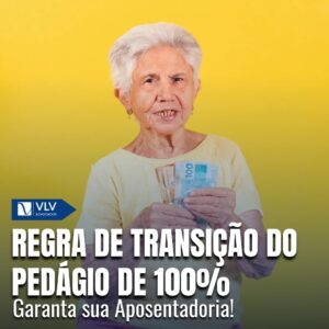 regra de transição do pedágio de 100%