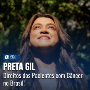 Preta Gil e os direitos de pessoas com câncer no Brasil!