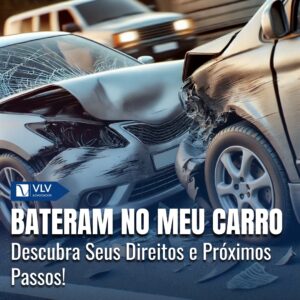 Bateram no meu carro, e agora? Saiba o que fazer!