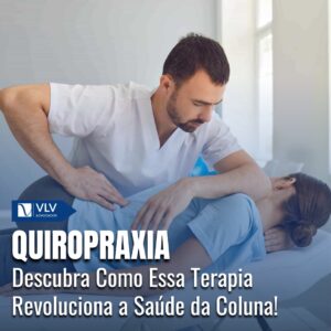 Quiropraxia: O que é essa prática terapêutica?