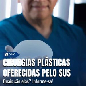 Quais são 10 cirurgias plásticas oferecidas pelo SUS? 11 Cirurgias plasticas pelo SUS