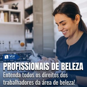 Direitos dos Profissionais de Beleza: Proteção Trabalhista 13 Direitos dos Profissionais de Beleza