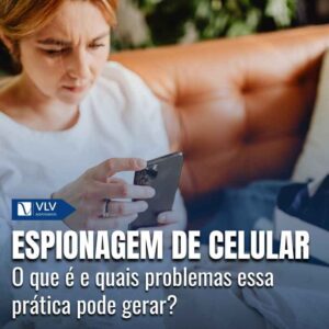 Espionagem de celular: posso mexer no celular do outro?