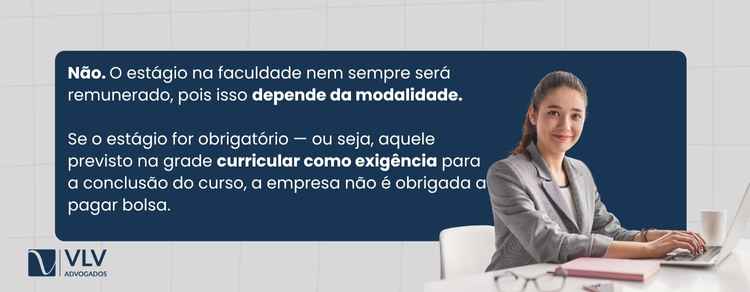 imagem explicativa sobre o estágio na faculdade sempre será remunerado.