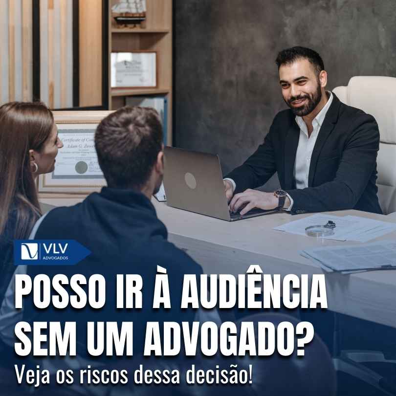 Posso ir uma audiencia sem advogado