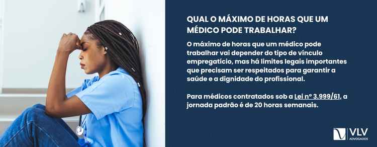 máximo de horas que um médico pode trabalhar