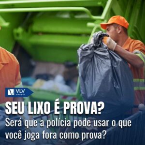 STJ decide sobre provas obtidas no lixo