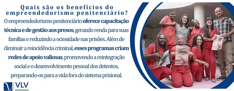 Quais são os benefícios do empreendedorismo penitenciário para os presos? 