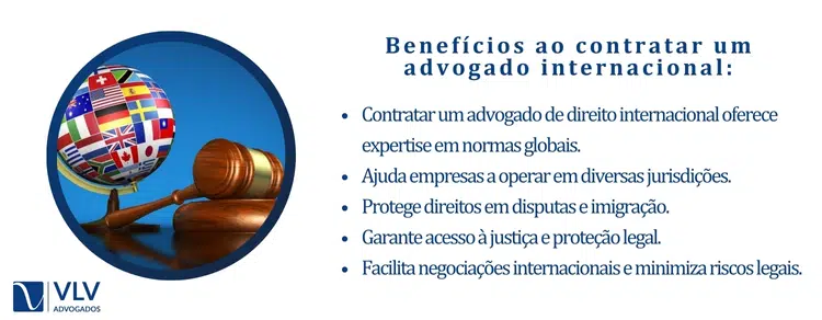 Benefícios ao contratar um advogado internacional