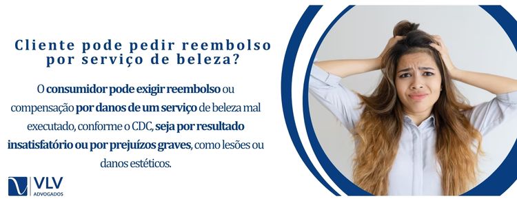 Cliente de profissional de beleza pode pedir reembolso?