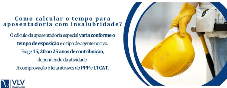 Como calcular o tempo para aposentadoria com insalubridade? 