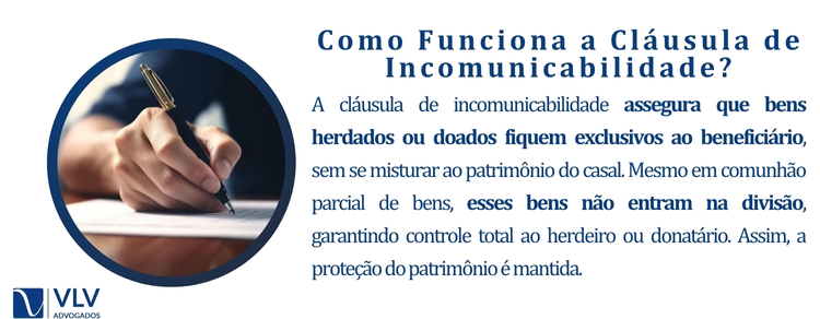 Como Funciona a Cláusula de Incomunicabilidade? 