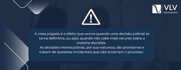 Imagem explicativa sobre decisão interlocutória. 