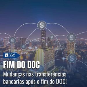 Fim do DOC: saiba o que mudou! 13 fim do doc