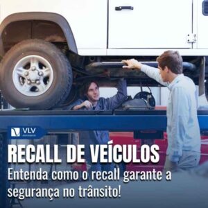 Recall de veículos: o que é e como funciona?