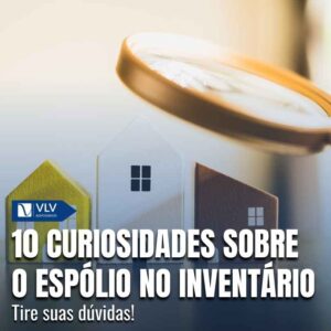 10 curiosidades sobre o espolio