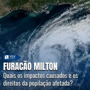 Furacão Milton: quais os direitos dos afetados? 4 Furacão Milton: quais os direitos dos afetados?