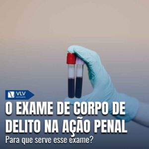 Para que serve o exame de corpo de delito? 9 Exame de corpo de delito 1