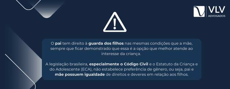 situações que o pai têm direito à guarda dos filhos. 