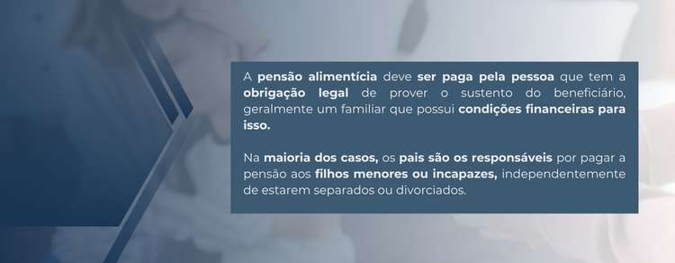 imagem explicativa sobre quem deve pagar a pensão alimentícia. 