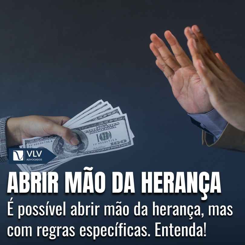 Posso abrir mao da heranca ou de parte dela