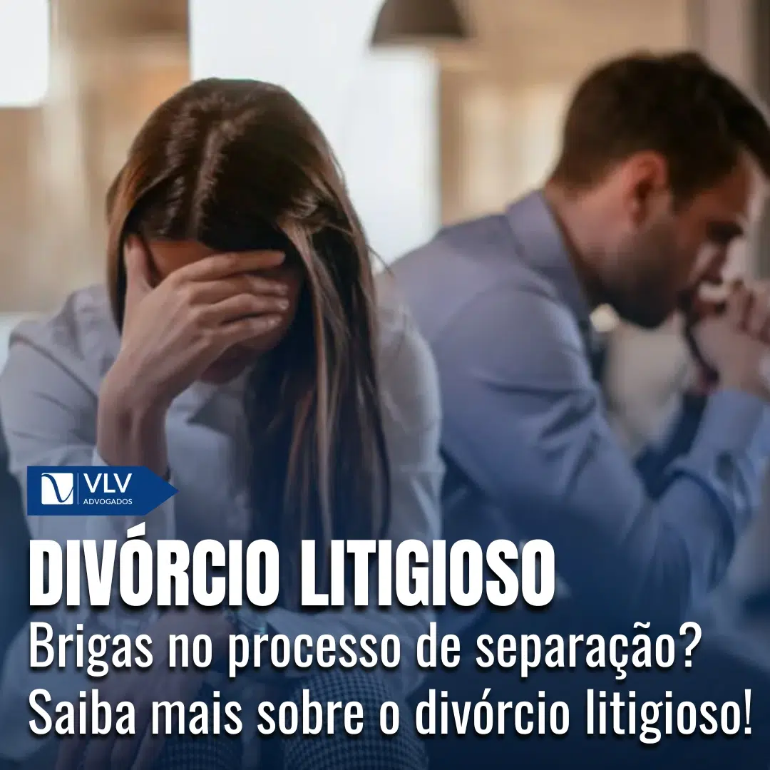 Divórcio Litigioso, você sabe como funciona?