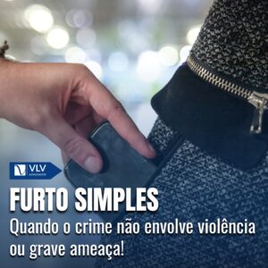 Você sabe o que é furto simples? Pode dar cadeia? Confira! 7 furto simples