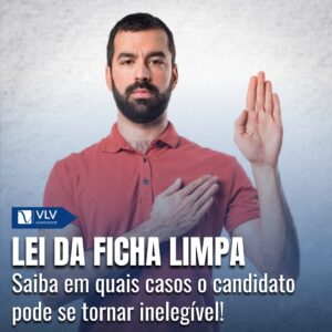 Saiba em quais casos o candidato pode se tornar inelegível!