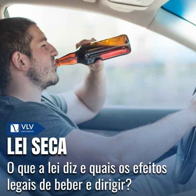 O que é a Lei Seca? Veja regras, multas e como se proteger