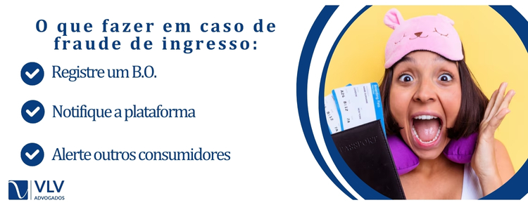 O que fazer em caso de fraude de ingresso