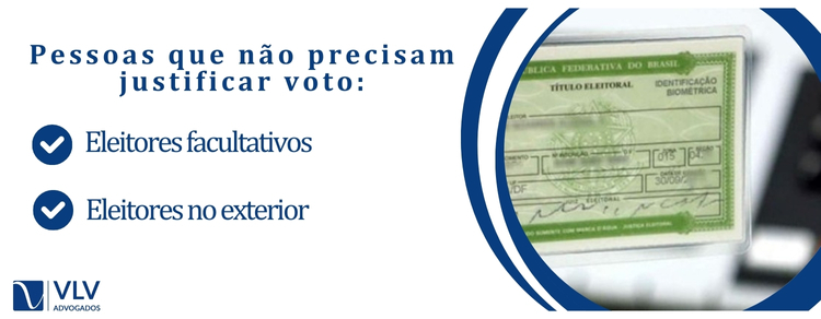 Pessoas que não precisam justificar o voto