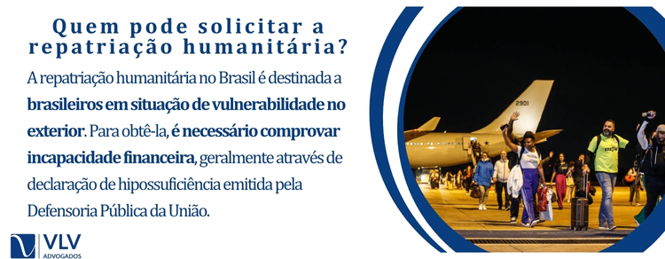 Quem pode solicitar a repatriação humanitária?