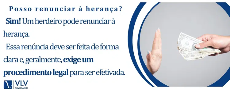 Posso renunciar à herança?