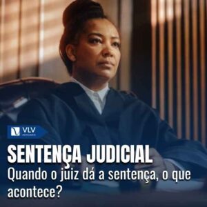 Sentença: o que é e quanto tempo leva para sair?