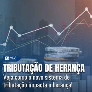 Tributação de herança: novas regras em 2025!