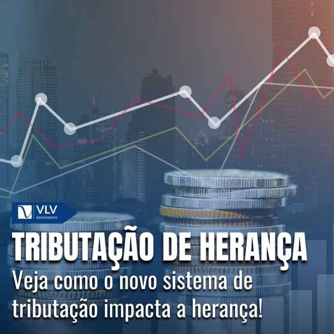 Cível 19 Tributação de herança: novas regras em 2025!