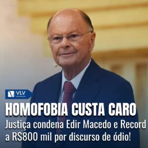 Edir Macedo e Record são condenados por fala homofóbica 7 Edir Macedo e Record são condenados por fala homofóbica