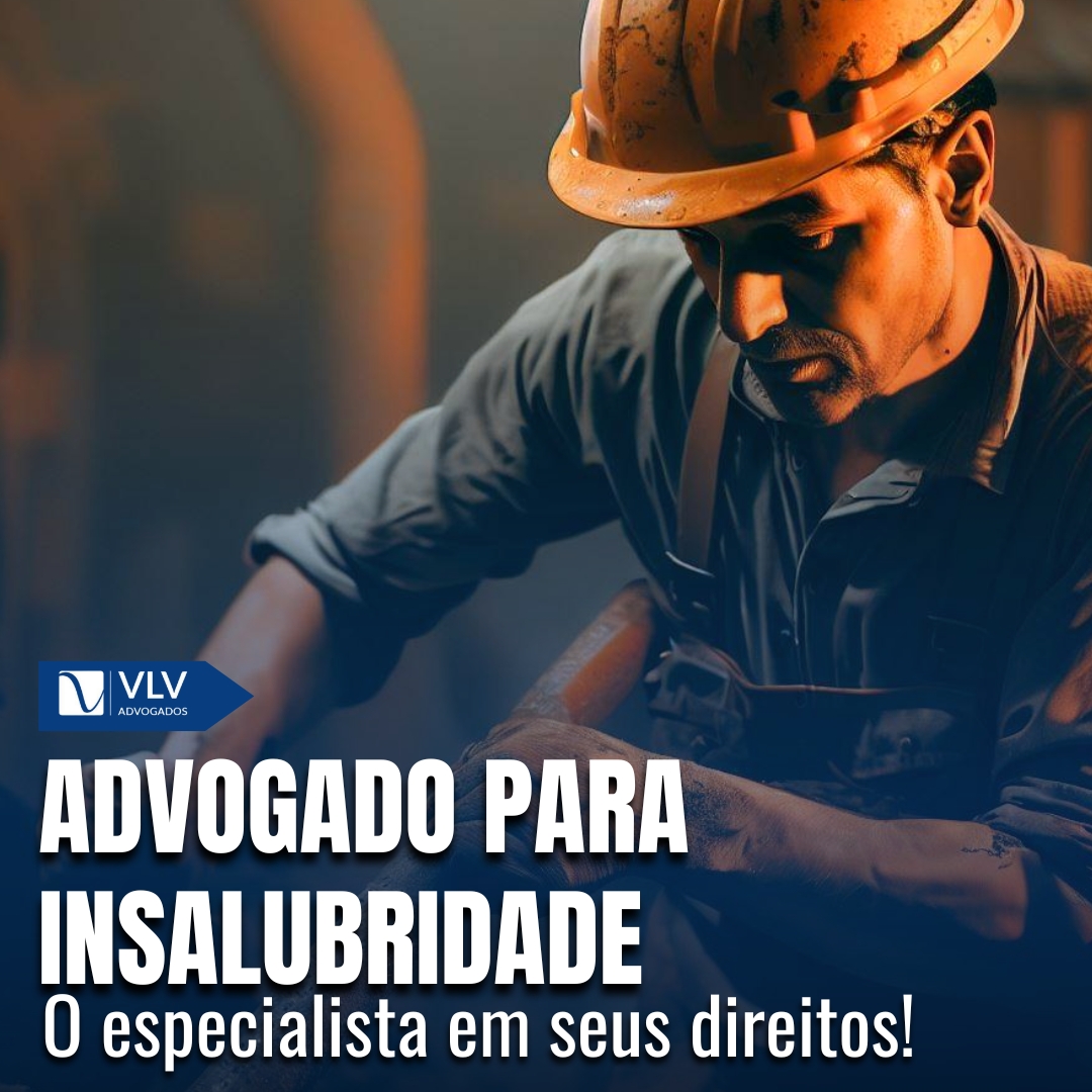 Advogado especialista em insalubridade: adicional e direitos