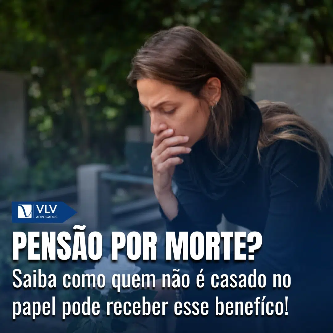 Quem não é casado no papel tem direito à pensão por morte?