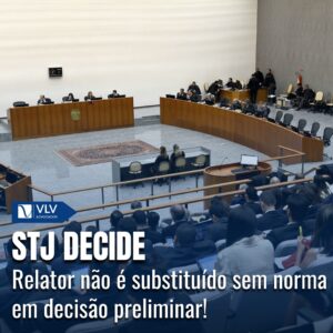 Relator vencido: STJ decide sobre substituição nos tribunais 3 Relator vencido: STJ decide sobre substituição nos tribunais